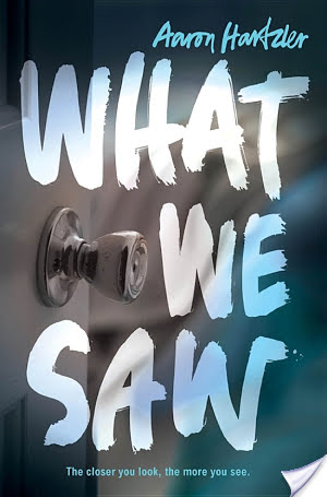 Book Review/Discussion: What We Saw by Aaron Hartzler