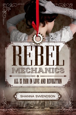 Book Review: Rebel Mechanics by Shanna Swendson