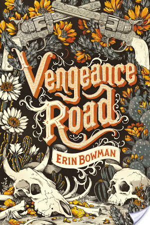 Book Review: Vengeance Road by Erin Bowman
